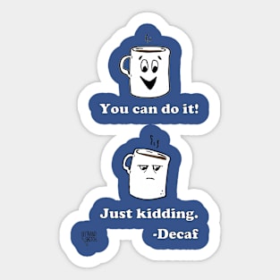 Motivational Coffee Sticker